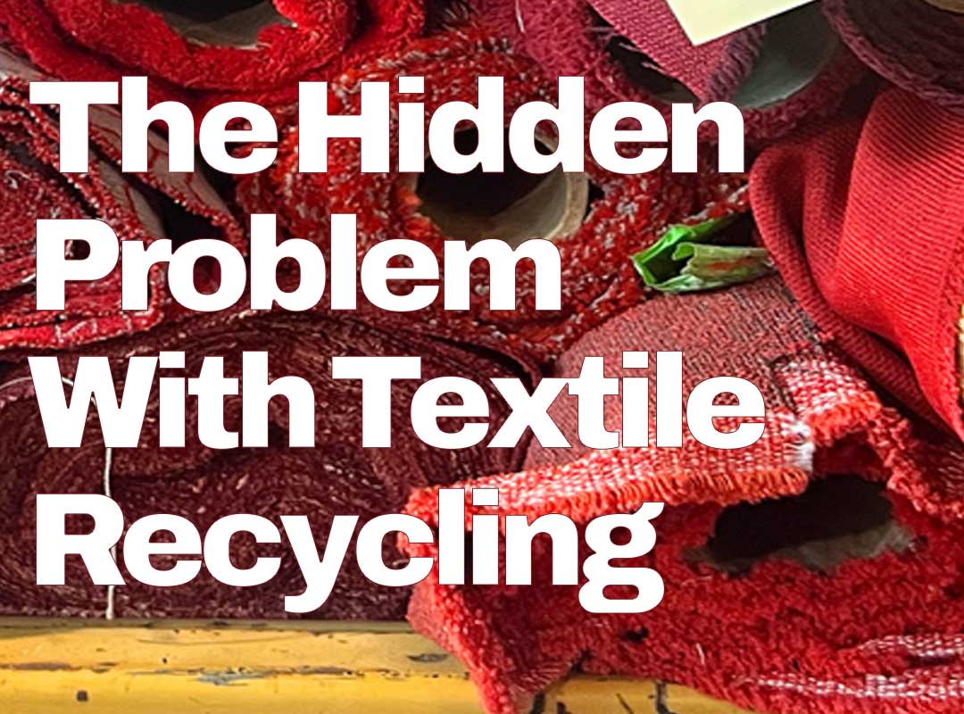 The Hidden Problem With Textile Recycling: Most Materials Were Never Designed to Come Apart